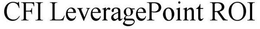 CFI LEVERAGEPOINT ROI trademark