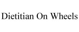 DIETITIAN ON WHEELS trademark