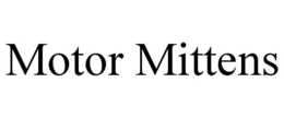 MOTOR MITTENS trademark