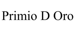 PRIMIO D ORO trademark