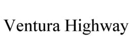 VENTURA HIGHWAY trademark