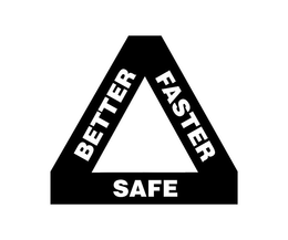 BETTER FASTER SAFE trademark