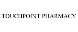 TOUCHPOINT PHARMACY trademark