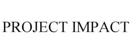 PROJECT IMPACT trademark