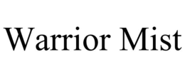 WARRIOR MIST trademark