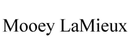 MOOEY LAMIEUX trademark