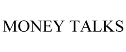 MONEY TALKS trademark