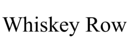 WHISKEY ROW trademark