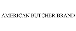 AMERICAN BUTCHER BRAND trademark