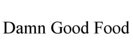 DAMN GOOD FOOD trademark