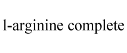 L-ARGININE COMPLETE trademark
