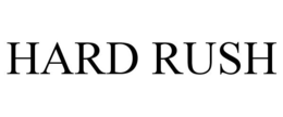 HARD RUSH trademark