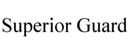SUPERIOR GUARD trademark
