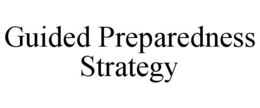 GUIDED PREPAREDNESS STRATEGY trademark