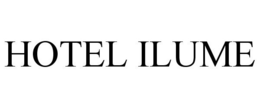 HOTEL ILUME trademark