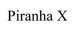 PIRANHA X trademark
