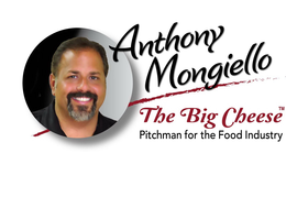 ANTHONY MONGIELLO THE BIG CHEESE PITCHMAN FOR THE FOOD INDUSTRY trademark