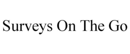 SURVEYS ON THE GO trademark
