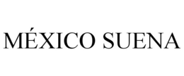 MÉXICO SUENA trademark