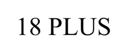 18 PLUS trademark