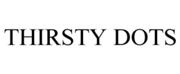 THIRSTY DOTS trademark
