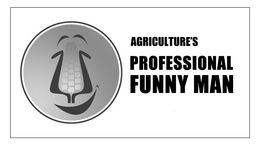 AGRICULTURE'S PROFESSIONAL FUNNY MAN trademark