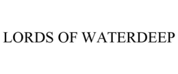 LORDS OF WATERDEEP trademark