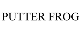 PUTTER FROG trademark