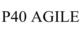 P40 AGILE trademark