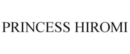 PRINCESS HIROMI trademark