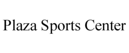 PLAZA SPORTS CENTER trademark