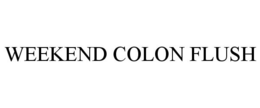 WEEKEND COLON FLUSH trademark