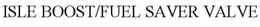 IDLE BOOST/FUEL SAVER VALVE trademark