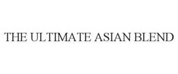 THE ULTIMATE ASIAN BLEND trademark