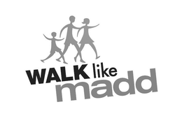 WALK LIKE MADD trademark