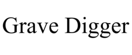 GRAVE DIGGER trademark