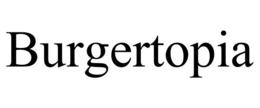 BURGERTOPIA trademark