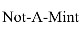 NOT-A-MINT trademark