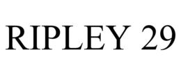 RIPLEY 29 trademark