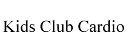 KIDS CLUB CARDIO trademark