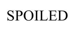 SPOILED trademark