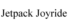 JETPACK JOYRIDE trademark