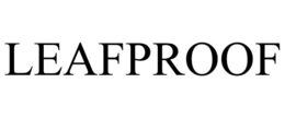 LEAFPROOF trademark