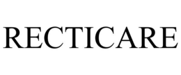 RECTICARE trademark