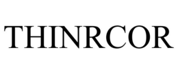 THINRCOR trademark