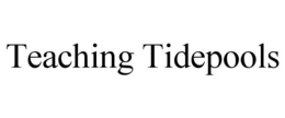 TEACHING TIDEPOOLS trademark