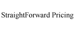 STRAIGHTFORWARD PRICING trademark