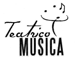 TEATRICO MUSICA trademark