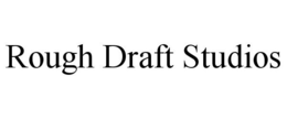 ROUGH DRAFT STUDIOS trademark
