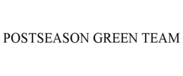 POSTSEASON GREEN TEAM trademark